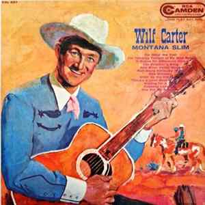 Wilf Carter - Montana Slim FLAC
