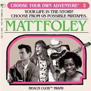 Mattfoley - Choose Your Own Adventure Vol.3 FLAC