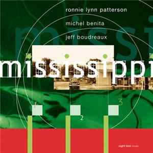 Ronnie Lynn Patterson, Michel Benita, Jeff Boudreaux - Mississippi FLAC