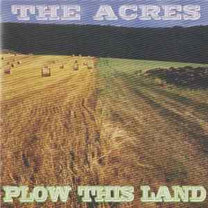 The Acres - Plow This Land FLAC