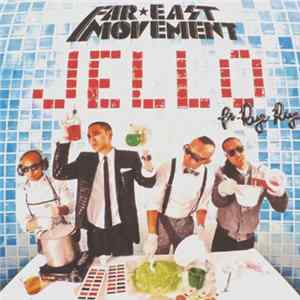 Far East Movement Ft. Rye Rye - Jello FLAC