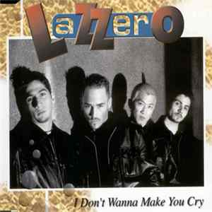 Lazzero - I Don't Wanna Make You Cry FLAC
