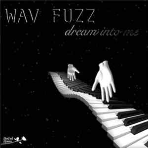 WAV FUZZ - Dream Into Me FLAC