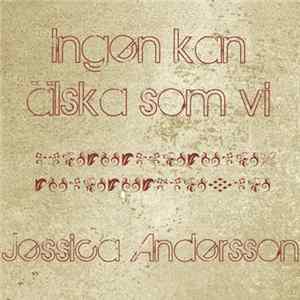 Jessica Andersson - Ingen Kan Älska Som Vi FLAC