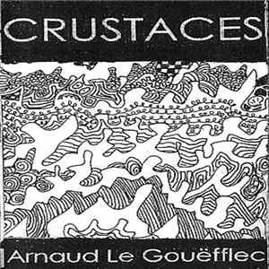 Arnaud Le Gouëfflec - Crustacés FLAC