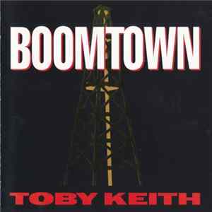 Toby Keith - Boomtown FLAC