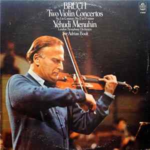 Bruch - Yehudi Menuhin, London Symphony Orchestra, Sir Adrian Boult - Two Violin Concertos - No. 1 In G Minor • No. 2 In D Minor FLAC