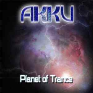 Akku - Planet Of Trance FLAC