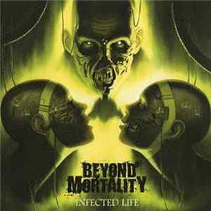 Beyond Mortality - Infected Life FLAC