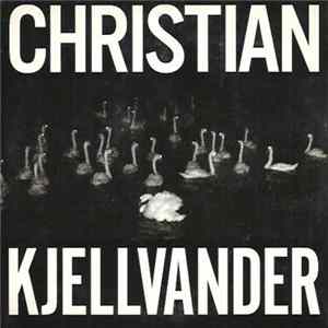 Christian Kjellvander - I Saw Her From Here / I Saw Here From Her FLAC