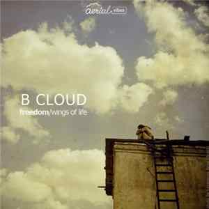 B Cloud - Freedom / Wings Of Life FLAC