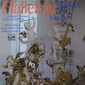 Heinrich Schütz / Georg Friedrich Händel / Wolfgang Amadeus Mozart - Chor Der St. Hedwigs-Kathedrale Berlin, Berliner Symphoniker, Karl Forster, Kurt Eichhorn, Wilhelm Ehmann - Halleluja - Jauchzet Dem Herrn (Geistliche Chorwerke Aus Barock Und Klassik) FLAC