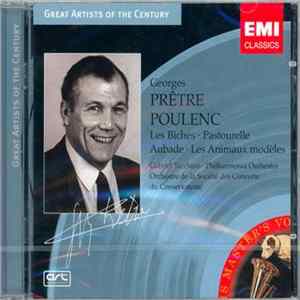 Poulenc - Georges Prêtre, Gabriel Tacchino, Philharmonia Orchestra / Orchestre De La Société Des Concerts Du Conservatoire - Les Biches / Pastourelle / Aubade / Les Animaux Modèles FLAC