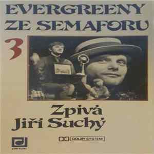 Jiří Suchý - Evergreeny Ze Semaforu 3 FLAC