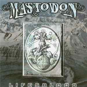 Mastodon - Lifesblood FLAC