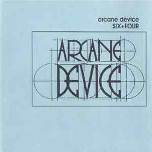 Arcane Device - Six+Four FLAC