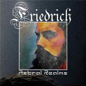 Friedrich - Astral Realms FLAC