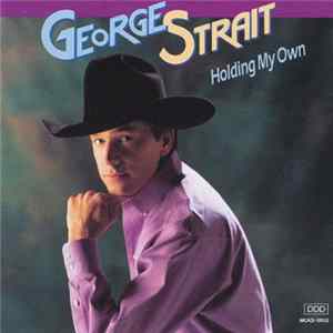George Strait - Holding My Own FLAC