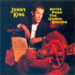 Jonny King - Notes From The Under-Ground FLAC