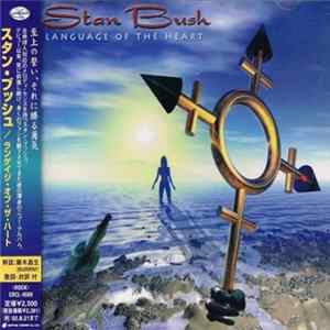 Stan Bush = スタン・ブッシュ - Language Of The Heart = ランゲージ・オブ・ザ・ハート FLAC