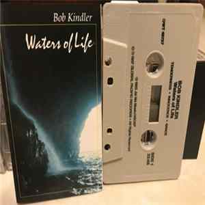 Bob Kindler - Waters Of Life FLAC