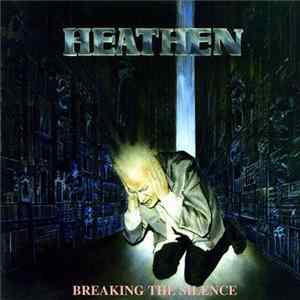 Heathen - Breaking The Silence FLAC