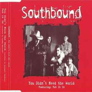 Southbound - You Didn't Need The World FLAC