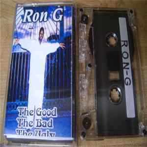 Ron G - The Good The Bad The Ugly FLAC