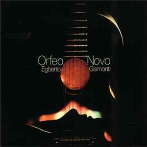 Egberto Gismonti - Orfeo Novo FLAC