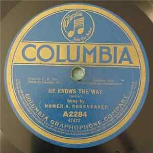 Homer A. Rodeheaver - He Knows The Way / My Wonderful Dream FLAC