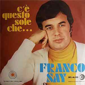 Franco Say - C'È Questo Sole Che... FLAC