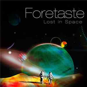 Foretaste - Lost In Space FLAC