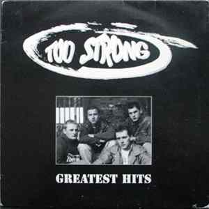 Too Strong - Greatest Hits FLAC