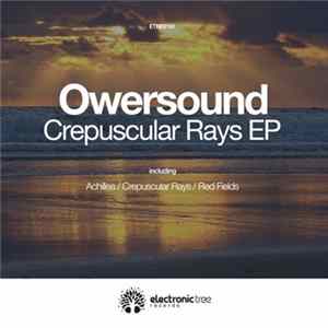 Owersound - Crepuscular Rays EP FLAC