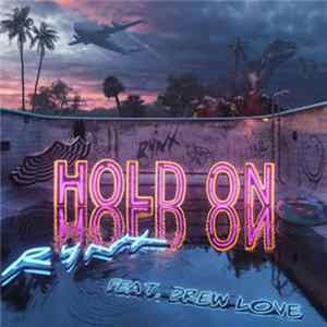 Rynx Feat. Drew Love - Hold On FLAC