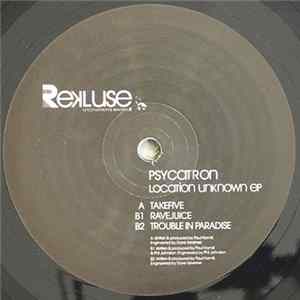 Psycatron - Location Unknown EP FLAC