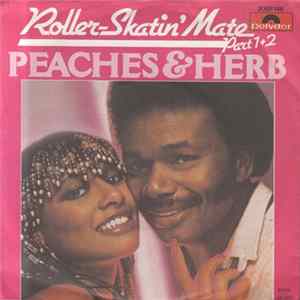 Peaches & Herb - Roller-Skatin' Mate (Part 1+2) FLAC