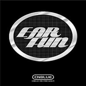 CNBLUE - Ear Fun - CNBLUE 3rd Mini Album FLAC