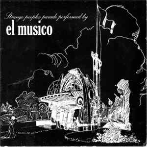 El Musico - Strange Peoples Parade Performed By El Musico FLAC