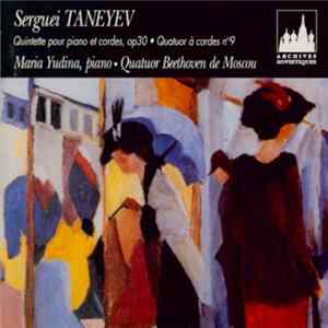 Serguei Taneyev - Quintette Pour Piano Et Cordes, Op30 · Quatuor À Cordes N°9 FLAC