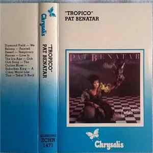 Pat Benatar - Tropico FLAC