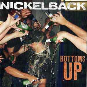 Nickelback - Bottoms Up FLAC