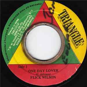 Flick Wilson - One Day Lover / One Day Lover (Version) FLAC
