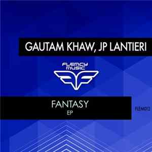 Gautam Khaw, JP Lantieri - Fantasy EP FLAC