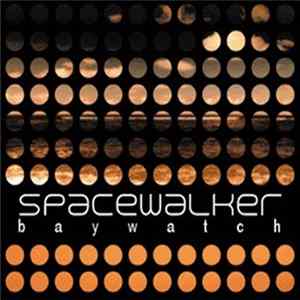 Spacewalker - Baywatch FLAC