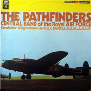 Central Band Of The Royal Air Force - The Pathfinders FLAC
