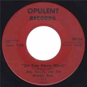 Bro. Hendly And The Hendly Bros. - Do You Have Mind / God Will Stand By FLAC