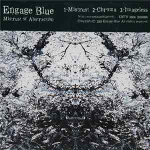 Engage Blue - Mistrust Of Abstraction FLAC