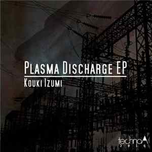 Kouki Izumi - Plasma Discharge EP FLAC