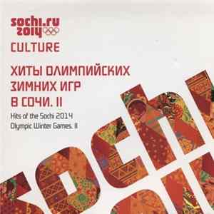 Various - Хиты Олимпийских Зимних Игр В Сочи. II. Hits of the Sochi 2014 Olympic Winter Games. II FLAC